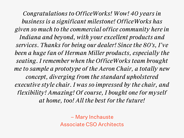 OfficeWorks 40th Anniversary Testimonial