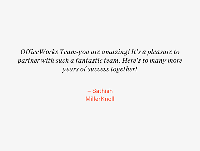 OfficeWorks 40th Anniversary Testimonial